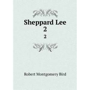 Sheppard Lee. Robert Montgomery Bird  Books