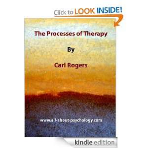The Processes of Therapy Carl Rogers, www.all about psychology 