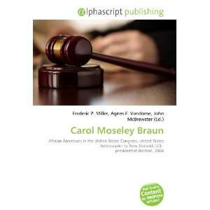  Carol Moseley Braun (9786134280914) Books