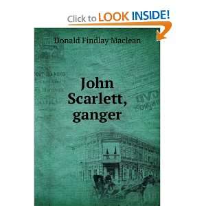  John Scarlett, ganger Donald Findlay Maclean Books