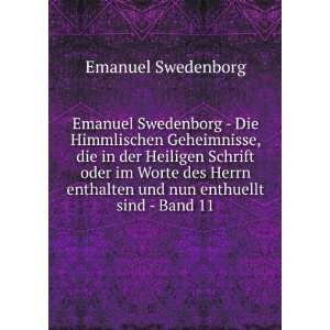  Emanuel Swedenborg   Die Himmlischen Geheimnisse, die in 