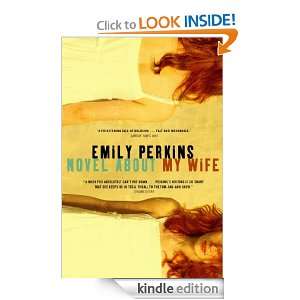 Novel About My Wife Emily Perkins  Kindle Store