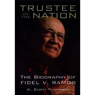   Nation The Biography of Fidel V. Ramos by W. Scott Thompson (2011