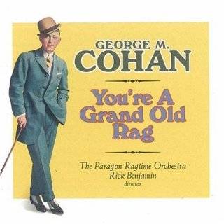 Youre A Grand Old Rag The Music of George M. Cohan by Colin 
