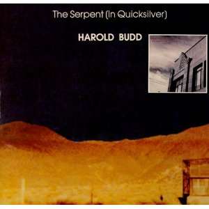    The Serpent [In Quicksilver] / Abandoned Cities Harold Budd Music