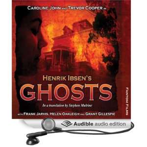 Ibsens Ghosts Theatre Classics (Audible Audio Edition) Henrik Ibsen 
