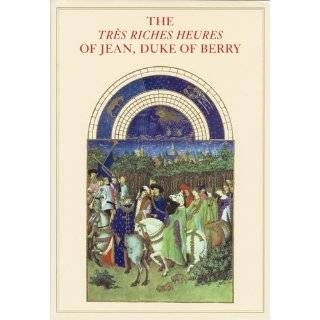 The Tres Riches Heures of Jean, Duke of Berry Hardcover by Jean 