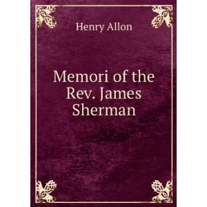  Memori of the Rev. James Sherman Henry Allon Books