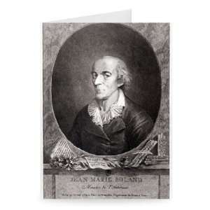Jean Marie Roland de La Platiere (1734 93)   Greeting Card (Pack of 