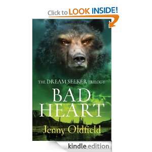 Dreamseeker 3 Bad Heart (Dreamseeker Trilogy) Jenny Oldfield  