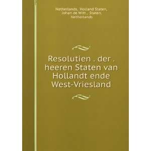   Holland Staten, Johan de Witt , Staten, Netherlands Netherlands Books