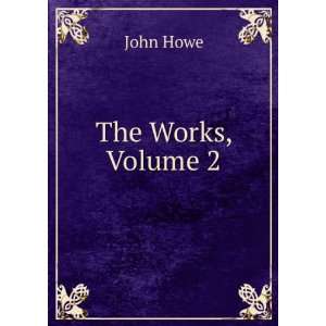  The Works, Volume 2 John Howe Books