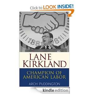 Lane Kirkland Champion of American Labor Arch Puddington  
