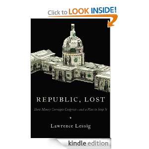     and a Plan to Stop It Lawrence Lessig  Kindle Store