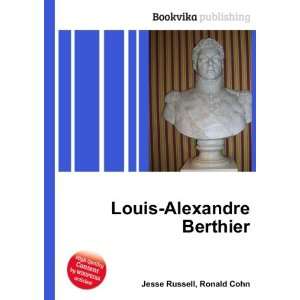 Louis Alexandre Berthier Ronald Cohn Jesse Russell  Books
