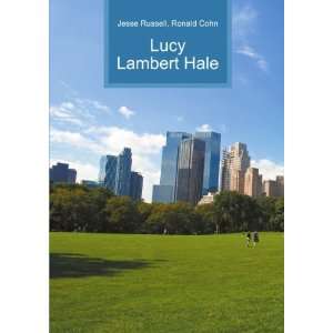  Lucy Lambert Hale Ronald Cohn Jesse Russell Books