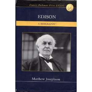    Edison A biography (9780739481097) Matthew Josephson Books