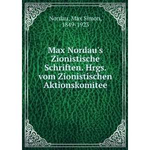  Max Nordaus Zionistische Schriften. Hrgs. vom 