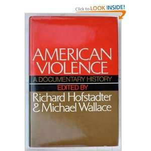   Documentary History Richard Hofstadter, Michael Wallace Books