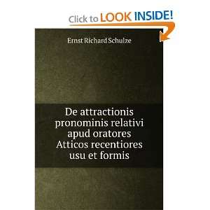   Atticos recentiores usu et formis Ernst Richard Schulze Books