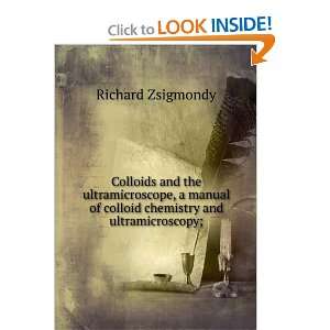   of colloid chemistry and ultramicroscopy; Richard Zsigmondy Books