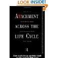 Attachment Across the Life Cycle by Colin Murray Parkes, Joan 