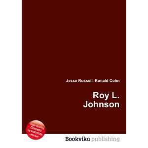  Roy L. Johnson Ronald Cohn Jesse Russell Books