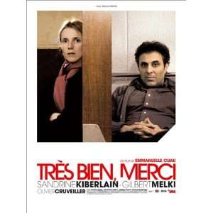  Sandrine Kiberlain)(Olivier Cruveiller)(Christophe Odent)(René