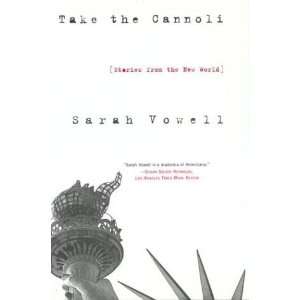   Cannoli  Stories From the New World By Sarah Vowell  Author  Books