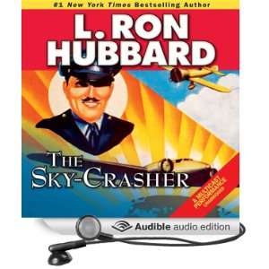  The Sky Crasher (Audible Audio Edition) L. Ron Hubbard, R 
