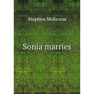  Sonia marries Stephen McKenna Books