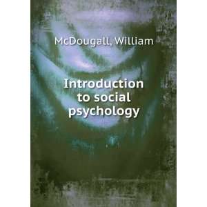    An introduction to social psychology McDougall William Books