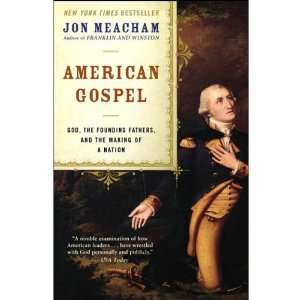  American Gospel God the Founding Fathers and the Making of 