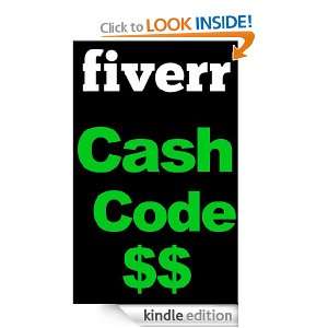 Fiverr Cash Code   Underground Methods Used To Generate A Cash 