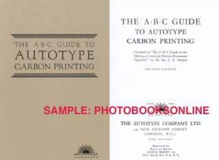 The A B C Guide to Autotype Carbon Printing Reprint  