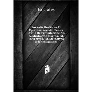  Isocratis Orationes Et Epistolae. Accedit Plenior Oratio 