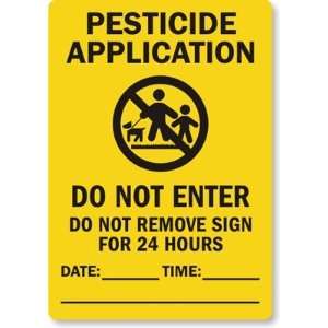  Pesticide Application Do Not Enter, Do Not Remove Sign for 